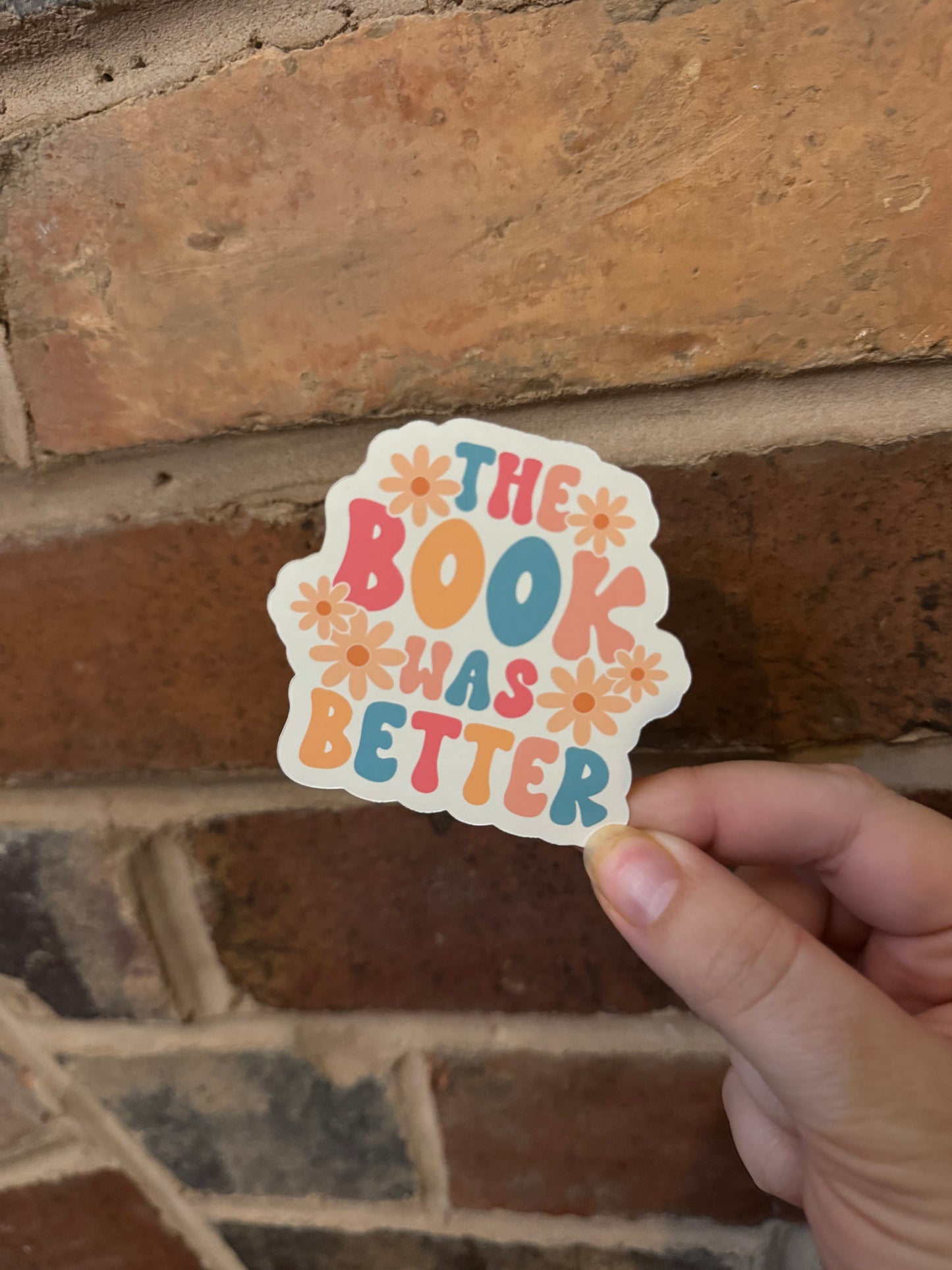 The Book Was Better Flowers Gloss Sticker