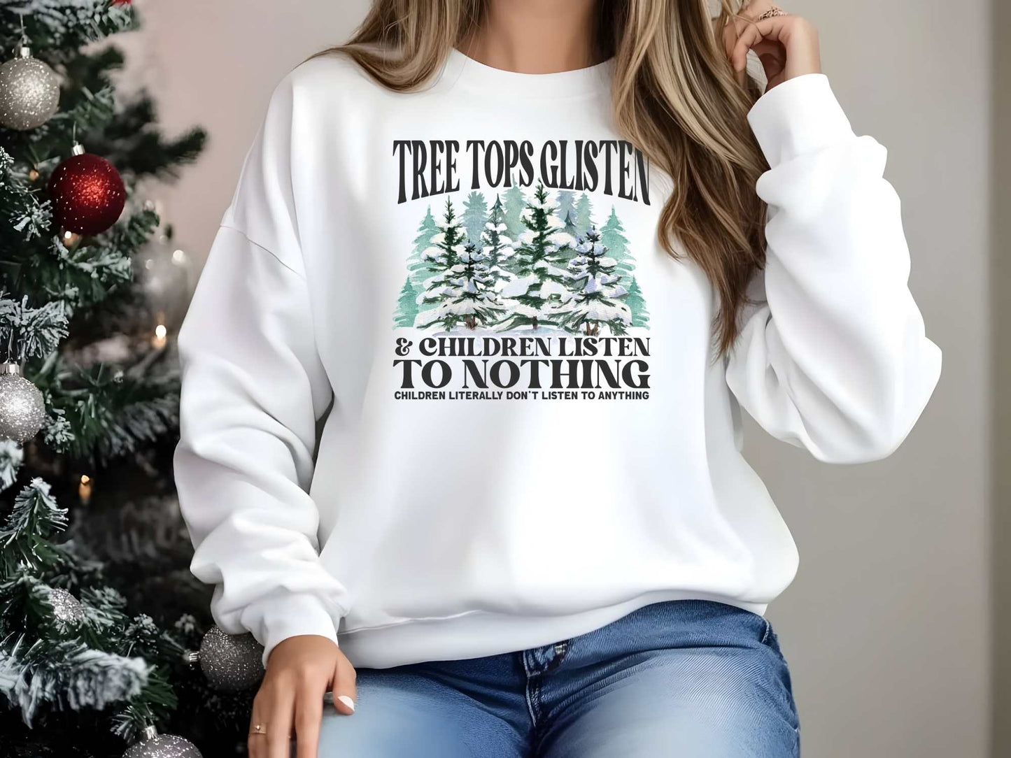 White Tree Tops Glisten Funny Christmas Sweatshirt