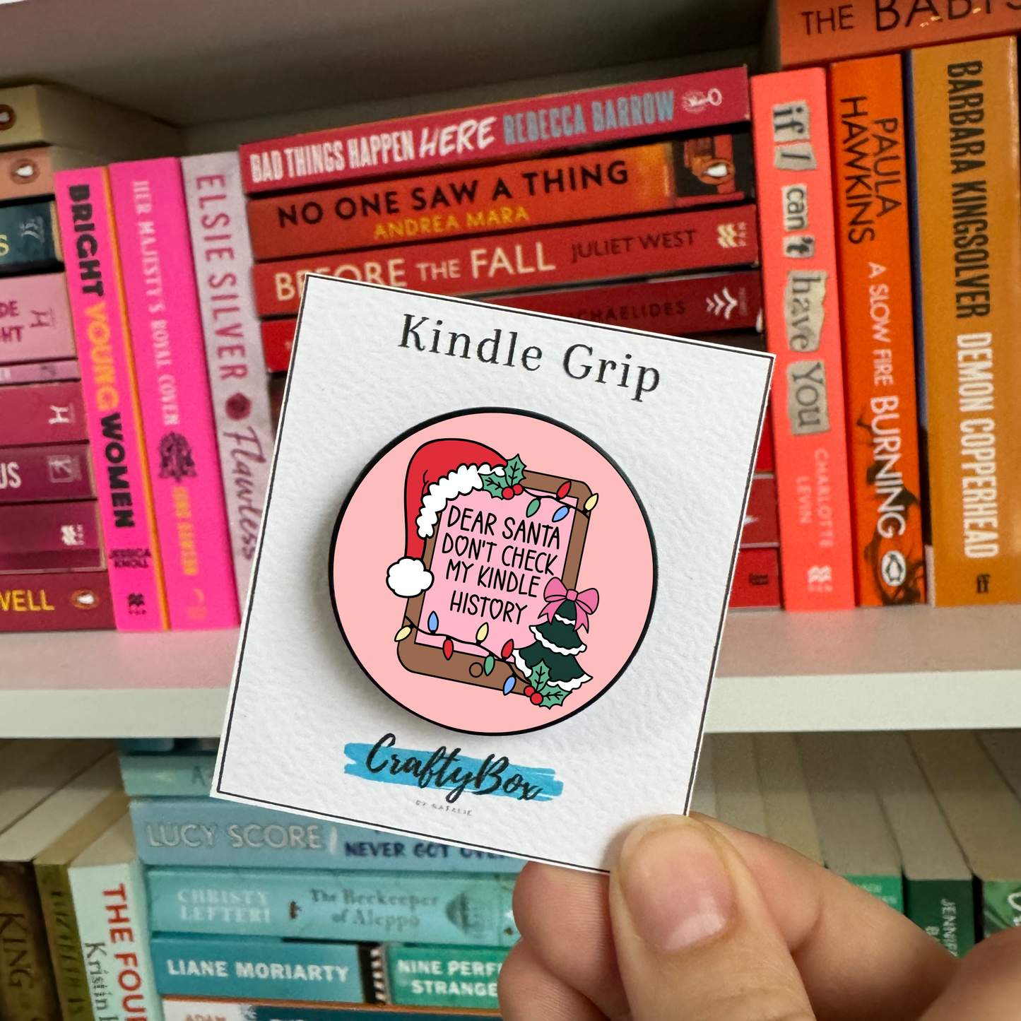 Santa Don’t Check my Kindle History Grip